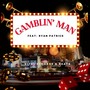 Gamblin' Man (Explicit)