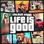 Life Is Good (Explicit)