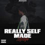 REALLY SELF MADE (Explicit)