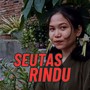 Seutas Rindu