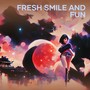 Fresh Smile and Fun (Live)