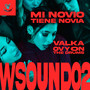 Mi Novio Tiene Novia (W Sound 02) [Explicit]