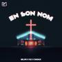 En Son Nom (feat. DADAX & K2 El Phéno)