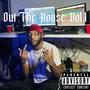 Out The House, Vol. 1 (Explicit)