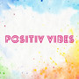 Positiv Vibes