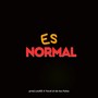 ES NORMAL