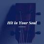 Hit in Your Soul (Explicit)