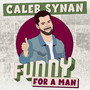 Funny For A Man (Explicit)