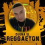 Suena el Reggaeton