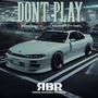 DONT PLAY (feat. Alex ibañez) [Explicit]