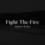 Fight The Fire