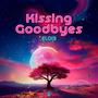 Kissing goodbyes