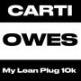 Carti Owes My Lean Plug 10k (Explicit)