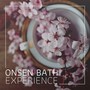 Onsen Bath Experience: Relaxing Spa Music, Zen Music Garden, Hot Spring Paradise, Japanese Paradise