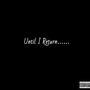 Until I Return-Ep (Explicit)