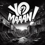 Yo! Maaan! (Explicit)