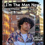 Im The Man Now (feat. Destiny Faux) [Explicit]