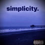 simplicity. (feat. Red Naxela) [Explicit]