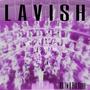 Lavish (feat. BigDurh) [Explicit]