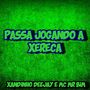 PASSA JOGANDO A XERECA (Explicit)