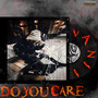 Do You Care? (Explicit)