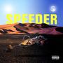 Speeder (Explicit)