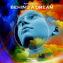 Behind A Dream