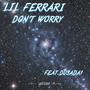 Don't Worry (feat. DusaDa1) [Explicit]