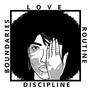 Love, Routine, Discipline and Boundaries (feat. Eden Kelly & Nelson Navarro)