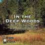 In the Deep Woods (From 