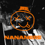 NANANERE (Explicit)