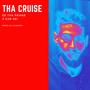 Tha Cruise (feat. EZB 961) [Explicit]