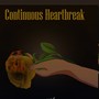 Continuous Heartbreak