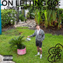 On Letting Go - Songs I Wrote Then Outgrew (Explicit)