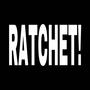 Ratchet (Explicit)