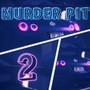 MURDER PIT 2