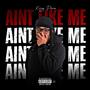 AIN'T LIKE ME (Explicit)