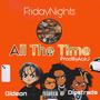 All the time (feat. Dipstrada & Gideon) [Explicit]