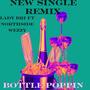 Bottle Poppin (feat. Northside Wezzy) [Explicit]