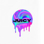 Juicy (Explicit)