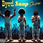 Byrd Snap Show (Explicit)