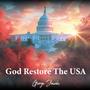 God Restore The USA