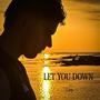 Let You Down (Explicit)