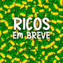 RICOS EM BREVE