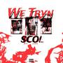 We Tryn Sco (feat. Jsetty) [Explicit]