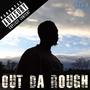 Out Da Rough (Explicit)