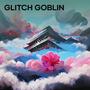 Glitch Goblin