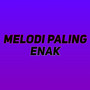 Melodi Paling Enak