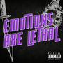 Emotions are Lethal (Explicit)