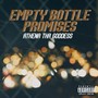 Empty Bottle Promises (Explicit)